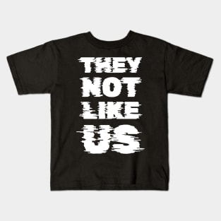 They Not Like Us Fade Kids T-Shirt